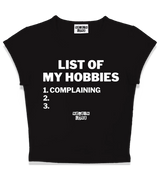 1 black Status Baby Tee white LIST OF MY HOBBIES complaining #color_black