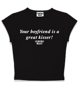 1 black Status Baby Tee white Your boyfriend is a great kisser! #color_black