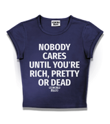 1 navy Status Baby Tee white NOBODY CARES UNTIL YOU'RE RICH PRETTY OR DEAD #color_navy