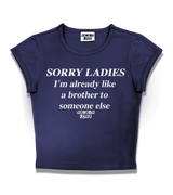 1 navy Status Baby Tee white SORRY LADIES I'm already like a brother to someone else #color_navy