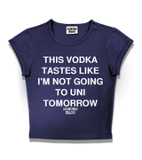 1 navy Status Baby Tee white THIS VODKA TASTES LIKE I'M NOT GOING TO UNI TOMORROW #color_navy