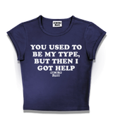 1 navy Status Baby Tee white YOU USED TO BE MY TYPE BUT THEN I GOT HELP #color_navy