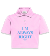 1 pink Polo Crop Top lightblue I'M ALWAYS RIGHT #color_pink