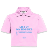 1 pink Polo Crop Top lightblue LIST OF MY HOBBIES procrastinating #color_pink