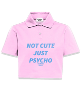 1 pink Polo Crop Top lightblue NOT CUTE JUST PSYCHO #color_pink