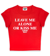 1 red Status Baby Tee white LEAVE ME ALONE OR KISS ME #color_red