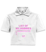 1 white Polo Crop Top pink LIST OF MY HOBBIES procrastinating #color_white
