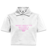1 white Polo Crop Top pink MOST LIKELY TO BECOME A STRIPPER #color_white