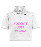 1 white Polo Crop Top pink NOT CUTE JUST PSYCHO #color_white