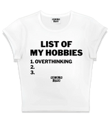 1 white Status Baby Tee black LIST OF MY HOBBIES overthinking #color_white