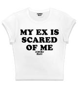 1 white Status Baby Tee black MY EX IS SCARED OF ME #color_white