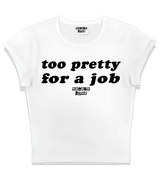 1 white Status Baby Tee black too pretty for a job #color_white