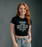 2 black Status Baby Tee white NOBODY CARES UNTIL YOU'RE RICH PRETTY OR DEAD #color_black