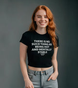 2 black Status Baby Tee white THERE IS NO SUCH THING AS BEING HOT AND MENTALLY STABLE #color_black