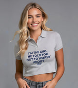 2 grey Polo Crop Top navyblue I'M THE GIRL HE TOLD YOU NOT TO WORRY ABOUT #color_grey
