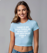 2 lightblue Status Baby Tee white THERE IS NO SUCH THING AS BEING HOT AND MENTALLY STABLE #color_lightblue