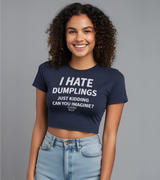 2 navy Status Baby Tee white I HATE DUMPLINGS JUST KIDDING CAN YOU IMAGINE? #color_navy