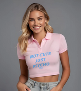 2 pink Polo Crop Top lightblue NOT CUTE JUST PSYCHO #color_pink