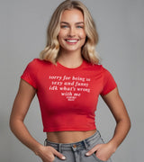 2 red Status Baby Tee white sorry for being so sexy and funny idk what's wrong with me #color_red