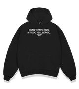 1 black Boxy Hoodie white I CAN'T HAVE KIDS MY DOG IS ALLERGIC #color_black