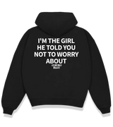 1 black Boxy Hoodie white I'M THE GIRL HE TOLD YOU NOT TO WORRY ABOUT #color_black