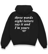 1 black Boxy Hoodie white three words eight letters say it and I'm yours #color_black