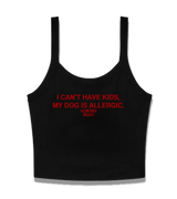 1 black Cami Crop Top red I CAN'T HAVE KIDS MY DOG IS ALLERGIC #color_black