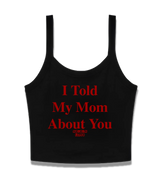 1 black Cami Crop Top red I Told My Mom About You #color_black