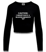 1 black Cropped Longsleeve white CAUTION I MIGHT HAVE A BLONDE MOMENT #color_black
