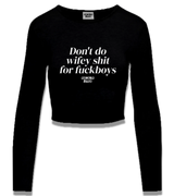1 black Cropped Longsleeve white Don't do wifey shit for fuckboys #color_black