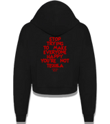 1 black Cropped Zip Hoodie red STOP TRYING TO MAKE EVERYONE HAPPY YOU'RE NOT TEQUILA #color_black