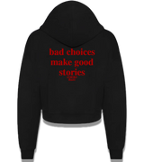 1 black Cropped Zip Hoodie red bad choices make good stories #color_black