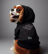 1 black Pet Hoodie white DON'T FOLLOW ME I'M LOST TOO #color_black