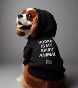 1 black Pet Hoodie white VODKA IS MY SPIRIT ANIMAL #color_black