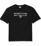 1 black T-Shirt white I'M PRETTY COOL BUT I CRY A LOT #color_black