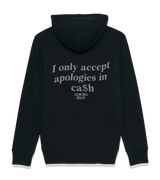 1 black Zip Hoodie grey I only accept apologies in cash #color_black