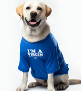 1 blue Pet T-Shirt white I'M A VIRGIN (But this is an old shirt) #color_blue