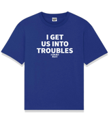 1 blue T-Shirt white I GET US INTO TROUBLES #color_blue