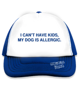 1 blue Trucker Hat blue I CAN'T HAVE KIDS MY DOG IS ALLERGIC #color_blue