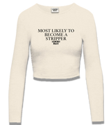 1 cream Cropped Longsleeve black MOST LIKELY TO BECOME A STRIPPER #color_cream