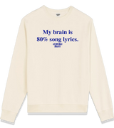 1 cream Sweatshirt blue My brain is 80% song lyrics #color_cream