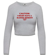 1 grey Cropped Longsleeve red CAUTION I MIGHT HAVE A BLONDE MOMENT #color_grey