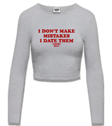 1 grey Cropped Longsleeve red I DON'T MAKE MISTAKES I DATE THEM #color_grey