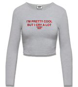 1 grey Cropped Longsleeve red I'M PRETTY COOL BUT I CRY A LOT #color_grey