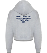 1 grey Cropped Zip Hoodie navyblue EVERYTHING YOU LIKE I LIKED FIVE YEAR AGO #color_grey