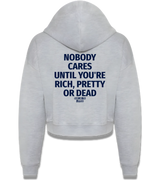 1 grey Cropped Zip Hoodie navyblue NOBODY CARES UNTIL YOU'RE RICH PRETTY OR DEAD #color_grey