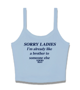 1 lightblue Cami Crop Top navyblue SORRY LADIES I'm already like a brother to someone else #color_lightblue