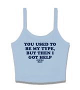 1 lightblue Cami Crop Top navyblue YOU USED TO BE MY TYPE BUT THEN I GOT HELP #color_lightblue