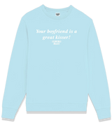 1 lightblue Sweatshirt white Your boyfriend is a great kisser! #color_lightblue