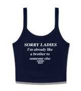1 navy Cami Crop Top white SORRY LADIES I'm already like a brother to someone else #color_navy